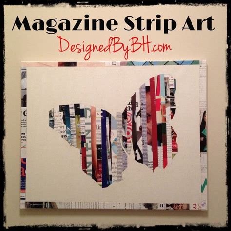 Magazine Strip Art Cut Out A Shape Then Layer Strip Of Magazine