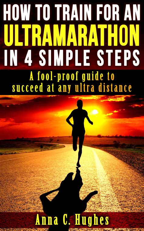 How To Train For An Ultramarathon In 4 Simple Steps A Fool Proof Guide