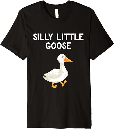 Funny Goose T For Kids And Goose Lovers Silly Little Goose