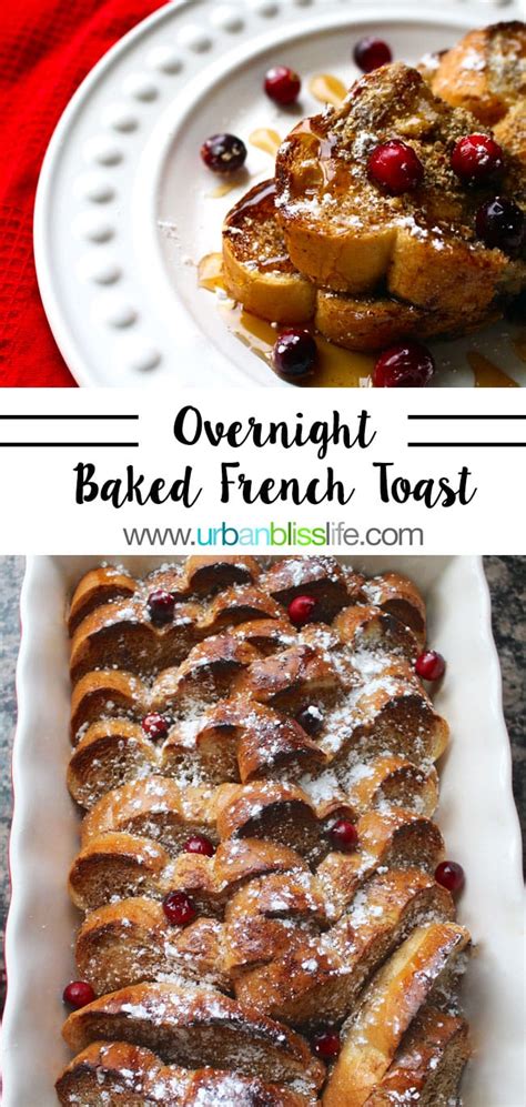 Food Bliss Overnight Baked French Toast Urban Bliss Life