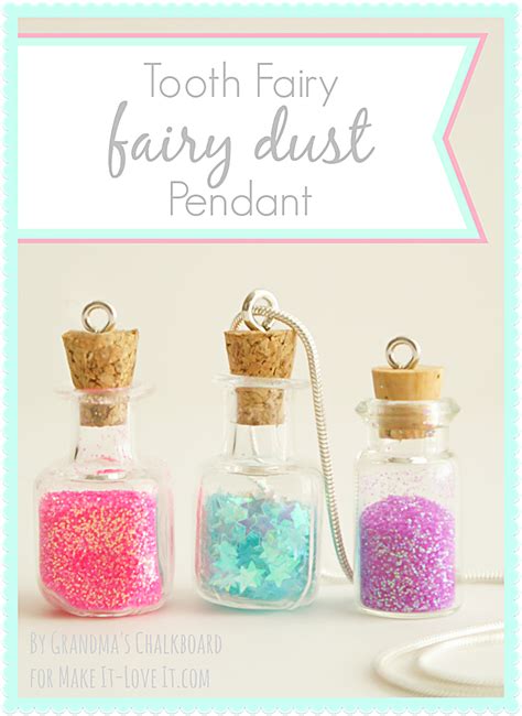Diy Tooth Fairy Fairy Dust Pendants Make It And Love It