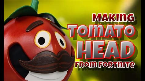 Making Tomato Head From Fortnite Youtube