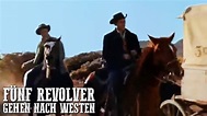 Fünf Revolver gehen nach Westen | Cowboy Film | Wilder Westen | Deutsch ...