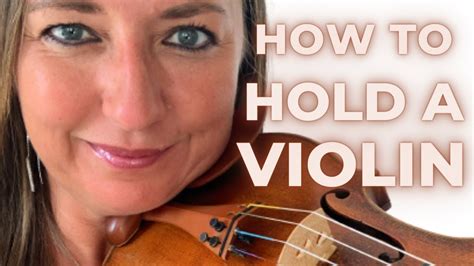 How To Hold The Violin For Beginners And Beyond Youtube