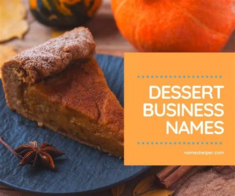 219 Dessert Business Names Ideas Sweet And Delicious