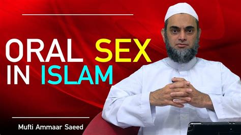 Oral Sex In Islam Allowed Licking Sucking Private Part Husband Wife
