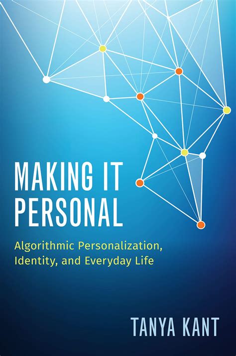 Making It Personal Algorithmic Personalization Identity And Everyday