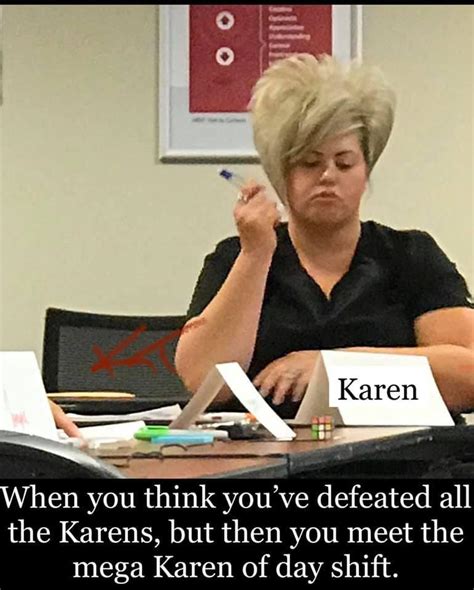 Whatre The Qualities Of A Mega Karen R FuckYouKaren Karen Know Your Meme