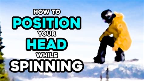 How To Snowboard Spin 180 360 540 How To Position Your Head While