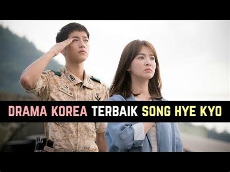 Busy prepared my new drama. 6 DRAMA KOREA TERBAIK DIBINTANGI SONG HYE KYO - YouTube