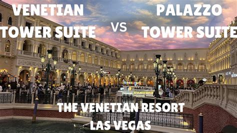 The Venetian Tower Suite Compared To The Palazzo Tower Suite The