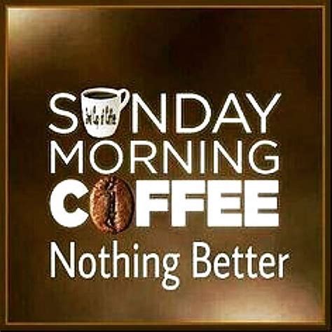 Image Result For Sunday Coffee Meme Sunday Morning Coffee Sunday