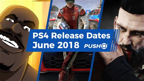 New Ps4 Games Releasing In June 2018 Guide Push Square