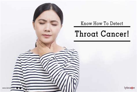 Know How To Detect Throat Cancer By Dr Shivakumar Uppala Lybrate
