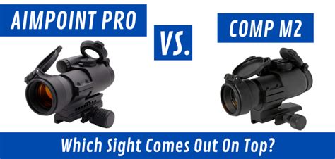 Aimpoint Pro Vs Comp M2 Which Is The Better Optic For You Red Dot