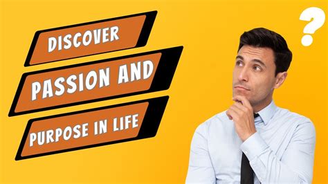 How To Discover Your Passion And Purpose A Guide To Finding Meaningful Direction In Life Youtube