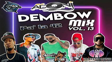 Dj Adoni Dembow Mix Vol 13 La 42 De Capotillo Adoniii