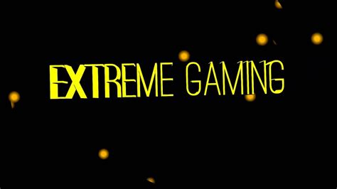 Intro For Extreme Gaming Youtube