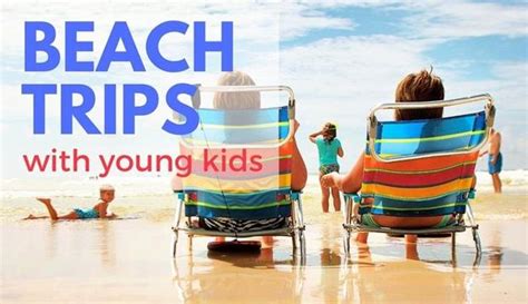Tips And Tricks For Beach Vacations With Young Kids