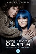 Love You To Death - Lighthouse Pictures Inc.