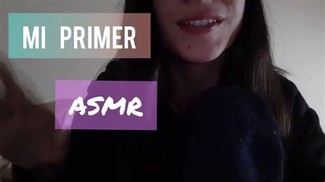 Mi Primer Asmr Introducción Youtube