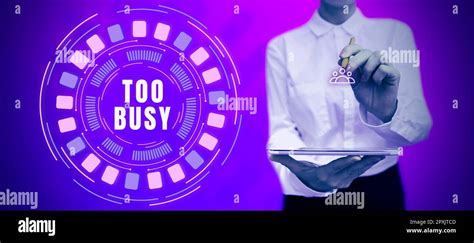 Handwriting Text Too Busy Business Showcase No Time To Relax No Idle