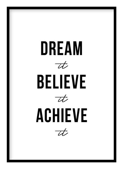 Dream It Believe It Achieve It Motivational Print Motivational Prints