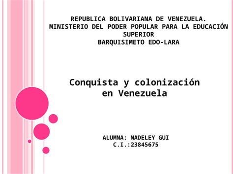 Pptx Proceso De Colonización Y Los Períodos En Venezuela Pdfslidenet