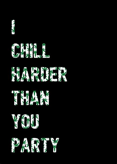 I Chill Harder Than You Poster By Dkdesign Displate