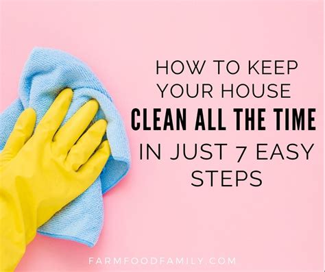How To Keep Your House Clean All The Time In Just 7 Easy Steps