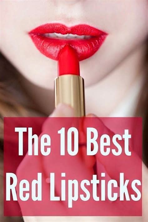 top 10 red lipsticks in the game red lipsticks best red lipstick top 10 red lipsticks