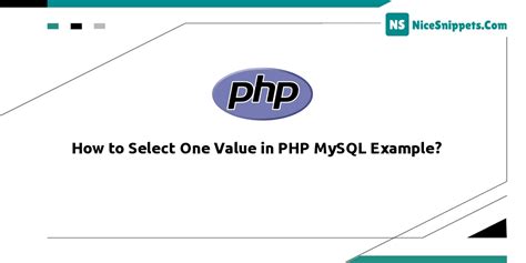 How To Select One Value In Php Mysql Example