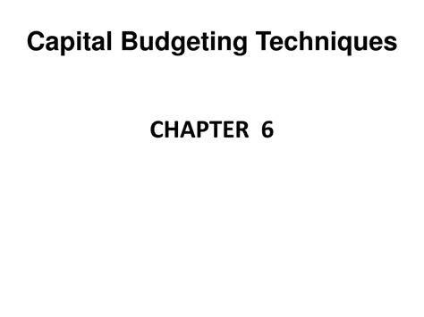 Ppt Capital Budgeting Techniques Powerpoint Presentation Free