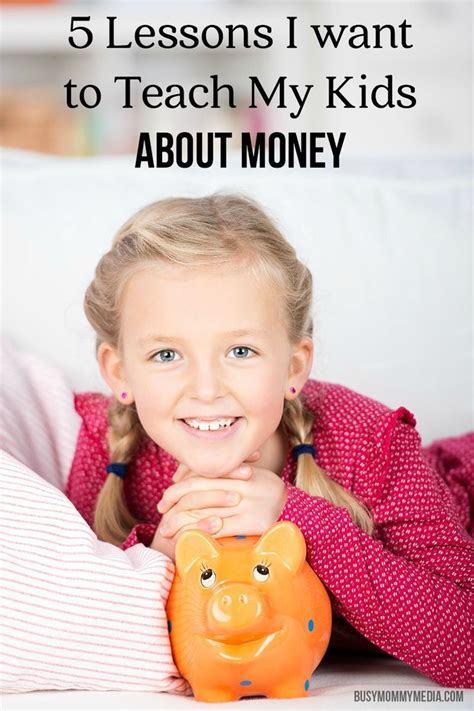 5 Lessons I Want To Teach My Kids About Money Teaching Kids Money