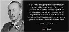 Reinhard Heydrich Quote / Ernst Rohm Quotes. QuotesGram : Check out ...
