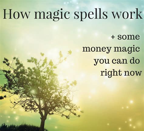 How Magic Spells Work And Some Money Magic You Can Do Right Now