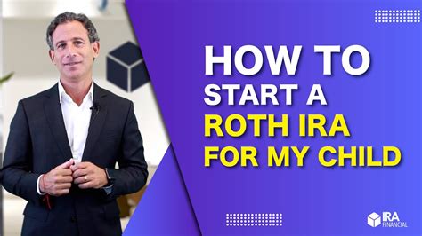 How To Start A Roth Ira For My Child Youtube