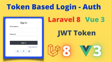 Laravel 8 And Vue 3 Authentication Vue 3 Jwt Token Based Auth System