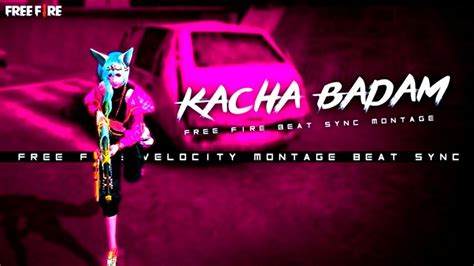 Kacha Badam Free Fire Remix Beat Sync Montagefree Fire 4k Youtube