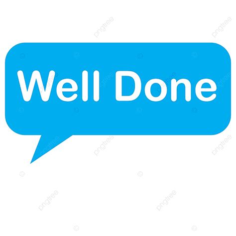Well Done Clipart Png Images Well Done Speech Bubble On White