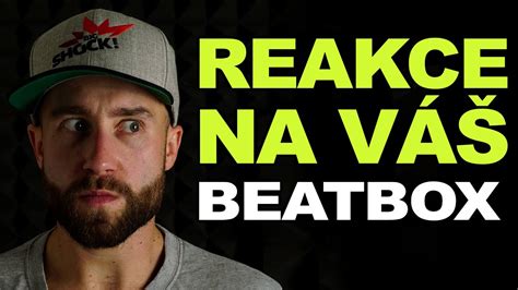 Beatbox Tutorial Reakce Na VÁŠ Beatbox Youtube