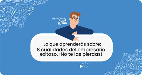 Cualidades del empresario Gestionar Fácil