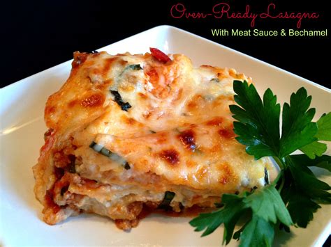 Oven Ready Lasagna With Meat Sauce And Bechamel No Boil Noodles Were A