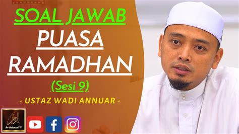 Ustaz Wadi Annuar Soal Jawab Puasa Ramadhan Sesi 9 Youtube