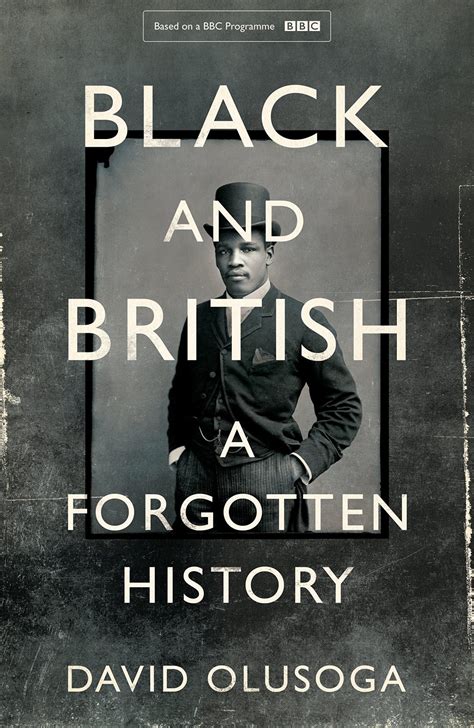 Black And British A Forgotten History By David Olusoga Melan Magazine