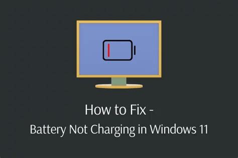 How To Fix Battery Not Charging In Windows 11 2023