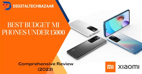 Best Mi Mobile Under 15000 A Comprehensive Review March 2024