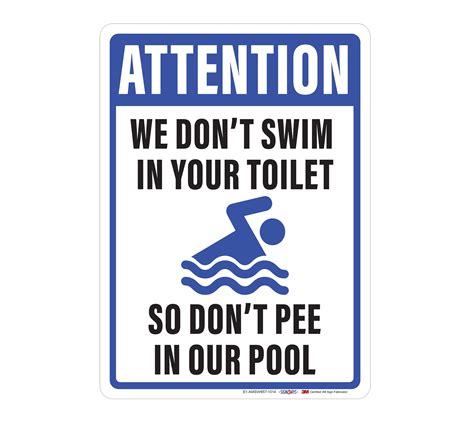 Attention We Dont Swim In Your Toilet So Dont Pee In Our Pool Sign
