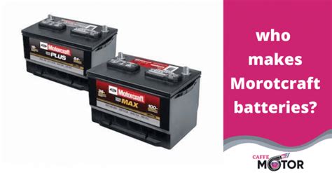Who Makes Motorcraft Batteries And Whats So Special About Them