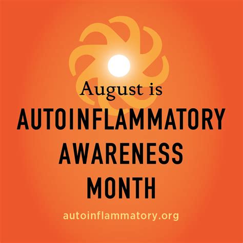 August Is Autoinflammatory Awareness Month Systemic Autoinflammatory